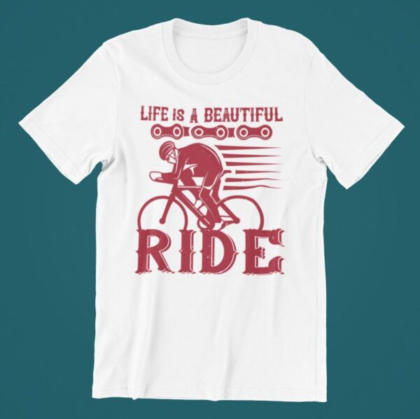 Tricou personalizat - Life is a beautiful ride