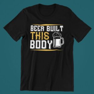 Tricou personalizat - Beer built this body