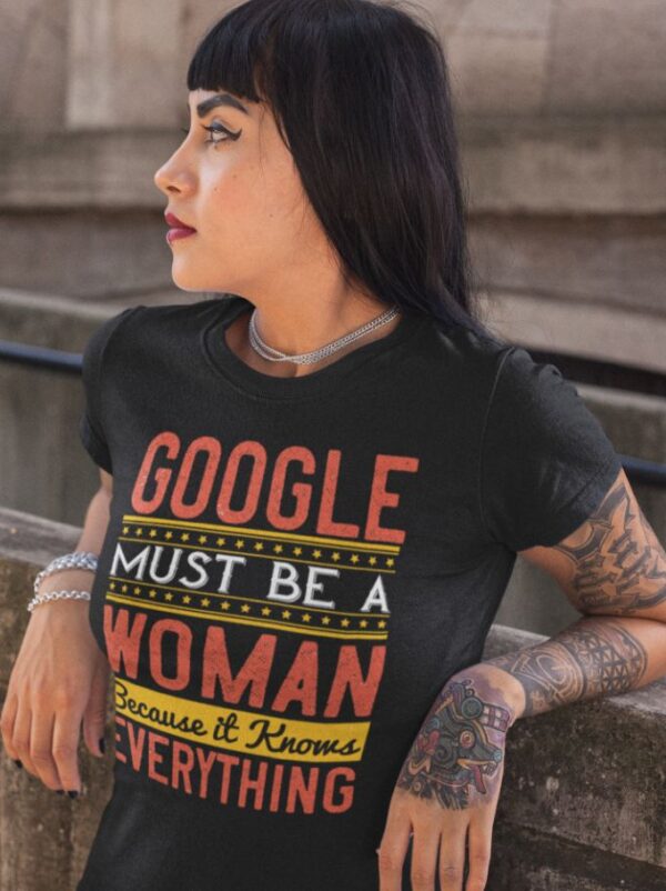 Tricou personalizat - Google must be a woman